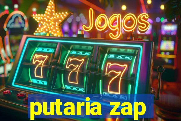 putaria zap